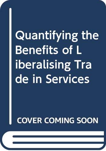 Quantifying the Benefits of Liberalising Trade in Services (9789264100428) by Organisation For Economic Co-Operation And Development