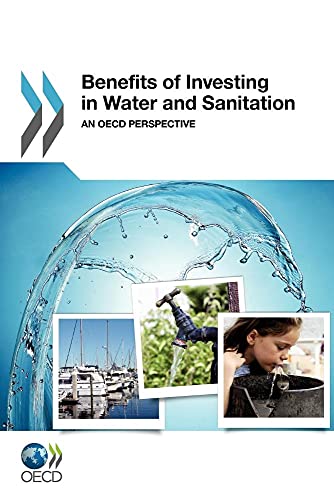 Imagen de archivo de Benefits of Investing in Water and Sanitation: An OECD Perspective: Edition 2011 a la venta por WorldofBooks