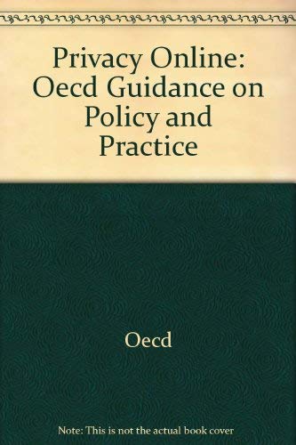 Privacy Online: Oecd Policy and Practical Guidance (9789264101623) by Organisation For Economic Co-Operation And Development