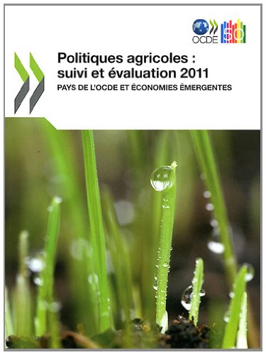 9789264106536: Politiques agricoles : suivi et valuation 2011: Pays de l'OCDE et conomies mergentes