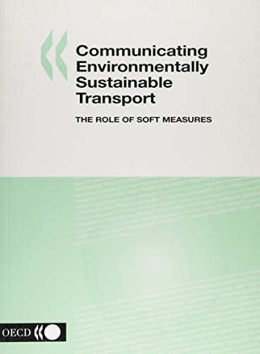 9789264106635: Communicating Environmentally Sustainable Transport: The Role of Softmeasures