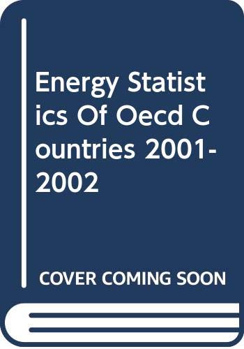 Energy Statistics Of Oecd Countries 2001-2002 (9789264107588) by Organisation For Economic Co-Operation And Development