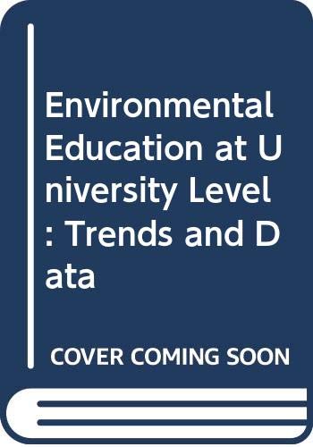 Stock image for Environmental Education at University Level : Trends and Data for sale by PsychoBabel & Skoob Books