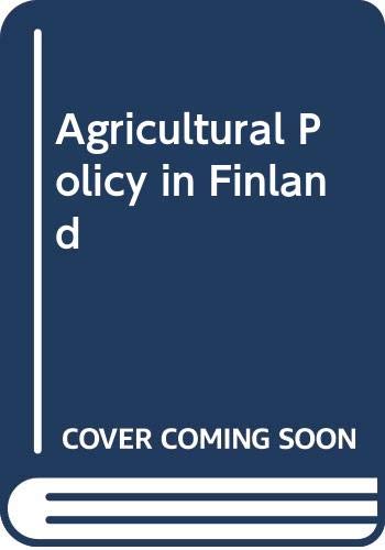 Agricultural policy in Finland (Agricultural policy reports) (9789264113664) by Organization For Economic Cooperation And Development