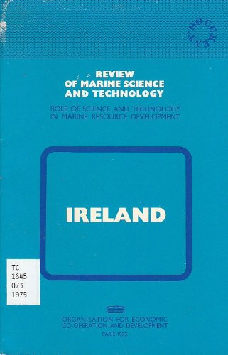 Ireland: Role of science and technology in marine resource development (Review of marine science and technology) (9789264114197) by Unknown Author