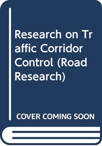 Beispielbild fr Research on Traffic Corridor Control (Road Research) zum Verkauf von Better World Books