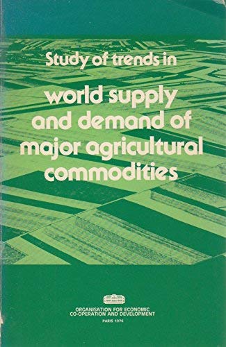 Beispielbild fr Study of Trends in World Supply and Demand of Major Agricultural Commodities zum Verkauf von Bernhard Kiewel Rare Books