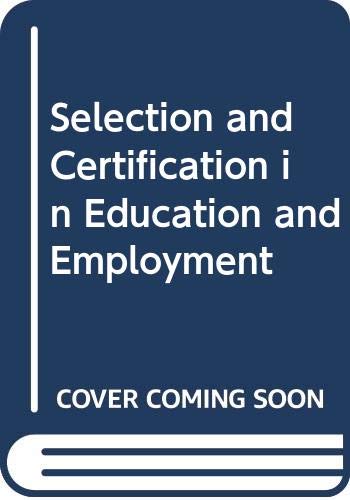 Beispielbild fr Selection and Certification in Education and Employment zum Verkauf von Anybook.com