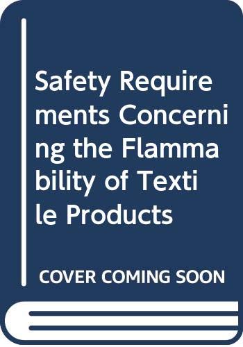 Safety requirements concerning the flammability of textile products: Report (9789264116160) by Organisation For Economic Co-operation And Development