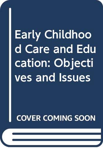 Stock image for Early childhood care and education: Objectives and issues for sale by Redux Books
