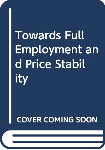 Imagen de archivo de Towards full employment and price stability: A report to the OECD a la venta por CONTINENTAL MEDIA & BEYOND