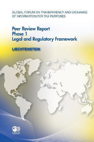 Stock image for Global Forum on Transparency and Exchange of Information for Tax Purposes: Peer Reviews Global Forum on Transparency and Exchange of Information for Tax Purposes Peer Reviews: Liechtenstein 2011: Phase 1: Legal and Regulatory Framework for sale by Revaluation Books