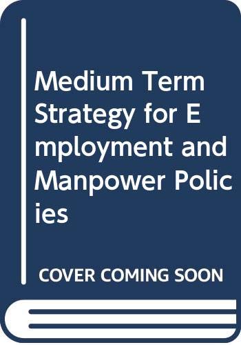 Stock image for Medium Term Strategy for Employment and Manpower Policies for sale by Ergodebooks