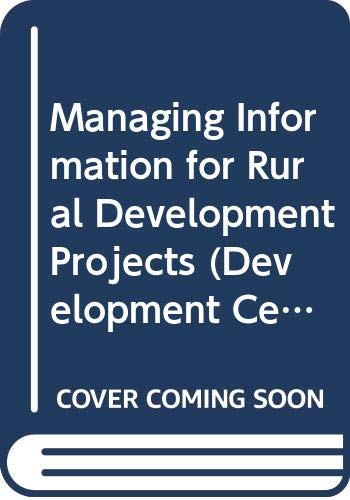 Managing information for rural development projects (Development Centre studies) (9789264120396) by Imboden, Nicolas
