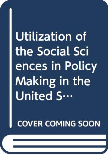 The Utilisation of the social sciences in policy making in the United States: Case studies (9789264121287) by OECD Organisation For Economic Co-operation And Development