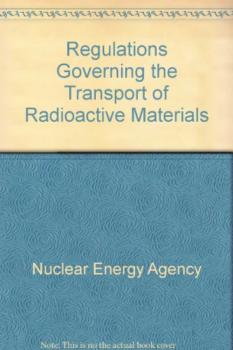 Nuclear legislation: Analytical study : regulations governing the transport of radioactive materials (9789264121584) by Nuclear Energy Agency