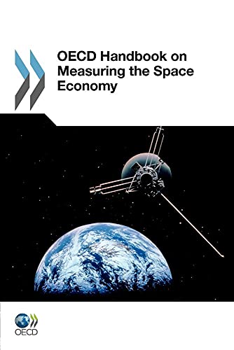 Stock image for Oecd Handbook on Measuring the Space Economy [Broch] Organisation for Economic Co-operation and Development for sale by BIBLIO-NET