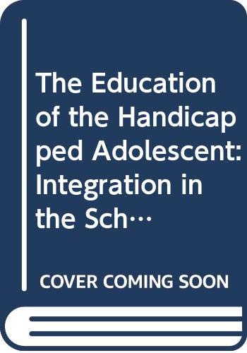 Stock image for Integration in the School (The Education of the Handicapped Adolescent) for sale by Cambridge Rare Books