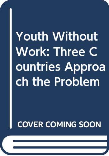Youth Without Work: Three Countries Approach the Problem (9789264122406) by Williams, Shirley