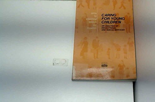 Stock image for Caring for Young Children : An Analysis of Educational and Social Services for sale by PsychoBabel & Skoob Books