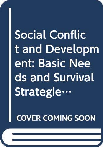 Imagen de archivo de Social Conflict and Development: Basic Needs and Survival Strategies in Four National Settings (Development Centre Studies) a la venta por dsmbooks