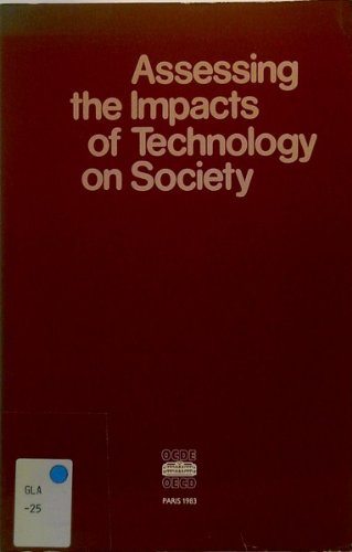 Assessing the Impacts of Technology on Society (9789264124097) by Organisation For Economic Co-operation And Development