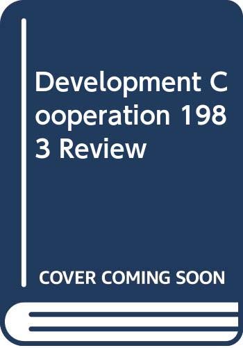Stock image for Development Co-Operation. Efforts and Policies of the Members of the Development Assistance Committee / 1983 Review for sale by Antiquariat Knacke