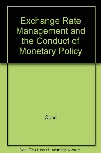 Exchange Rate Management and the Conduct of Monetary Policy