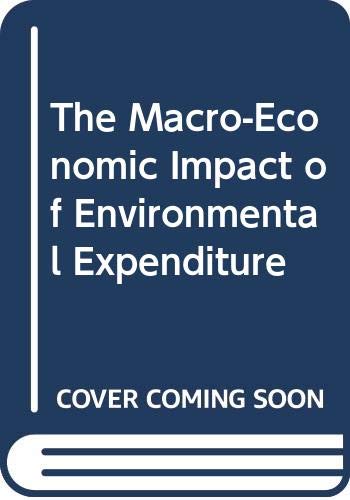 Imagen de archivo de The Macro-Economic Impact of Environmental Expenditure a la venta por Mispah books