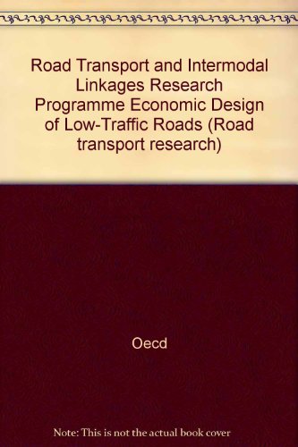 Economic Design of Low-Traffic Roads (9789264128828) by Organisation For Economic Co-Operation And Development