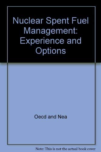 9789264128835: Nuclear Spent Fuel Management: Experience and Options