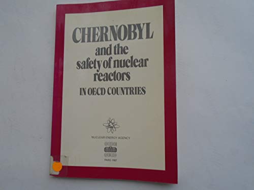 Chernobyl and the Safety of Nuclear Reactors in Oecd Countries (9789264129757) by Nuclear Energy Agency: