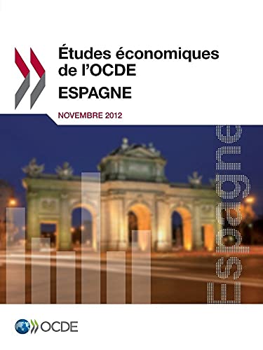 Stock image for tudes conomiques de l'Ocde : Espagne 2012: Edition 2012 [Broch] Organisation For Economic Co-Operation And Development, Oecd for sale by BIBLIO-NET