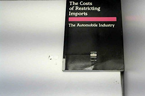 Costs of Restricting Imports: The Automobile Industry (9789264130371) by Unknown Author