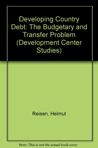 Imagen de archivo de Developing Country Debt: The Budgetary and Transfer Problem (Development Center Studies) a la venta por dsmbooks