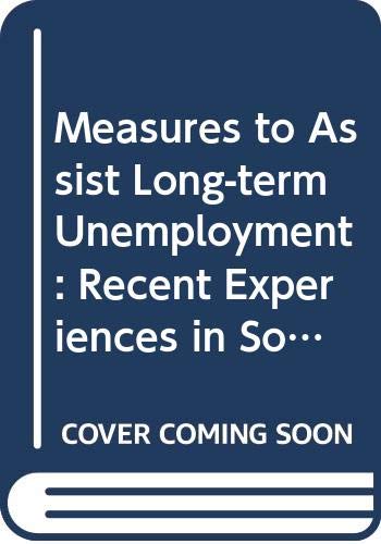 Measures to assist the long-term unemployed: Recent experience in some OECD countries (9789264131347) by Organization For Economic Co-operation And Development