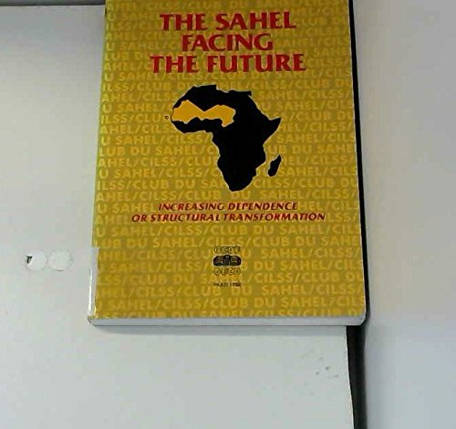 Stock image for The Sahel facing the future: Increasing dependence or structural transformation : futures study of the Sahel countries, 1985-2010 Organization for Economic Co-operation and Development for sale by CONTINENTAL MEDIA & BEYOND