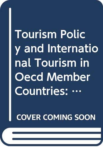Tourism Policy and International Tourism in Oecd Member Countries: Evolution of Tourism in Oecd Member Countries in 1987 (9789264131583) by Organization For Economic Co-operation And Development