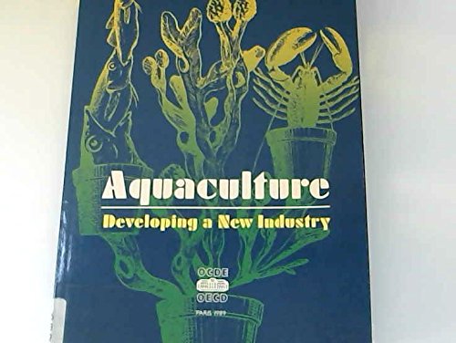 Aquaculture: Developing a New Industry (9789264132061) by OECD Organisation For Economic Co-operation And Development