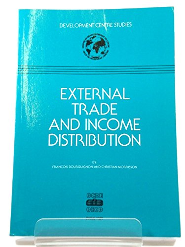 Imagen de archivo de External Trade and Income Distribution (Development Centre Studies) a la venta por Cambridge Rare Books