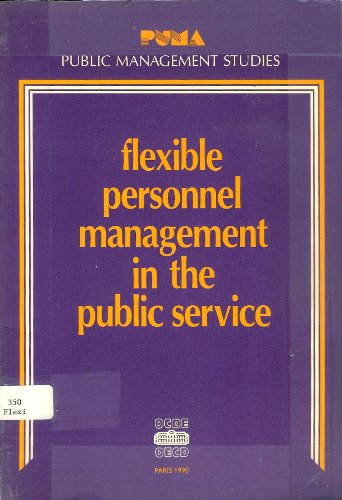 Flexible Personnel Management in the Public Service (9789264133532) by Unknown Author