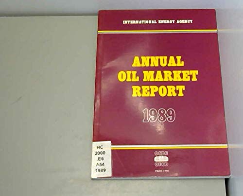 Annual Oil Market Report, 1989 (9789264133877) by OECD Organisation For Economic Co-operation And Development