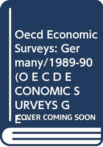 Oecd Economic Surveys: Germany/1989-90 (9789264133983) by Organization For Economic Co-operation And Development