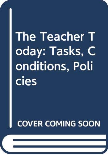 Beispielbild fr The teacher today: tasks, conditions, policies zum Verkauf von Reuseabook