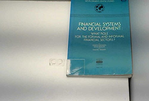 Imagen de archivo de Financial Systems and Development : What Role for the Formal and Informal Financial Sectors? a la venta por Better World Books