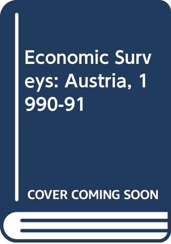 Economic Surveys: Austria, 1990-91 (9789264134850) by Organization For Economic Co-operation And Development