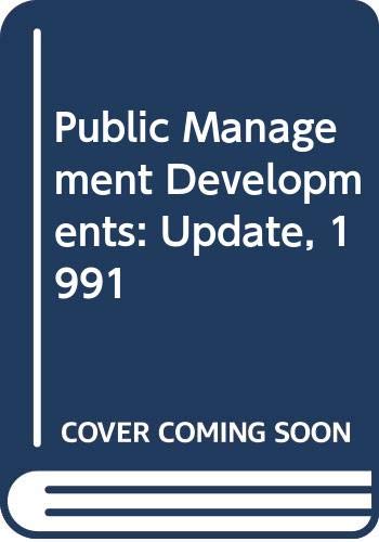 Stock image for Public Management Developments : Update 1991 for sale by Better World Books