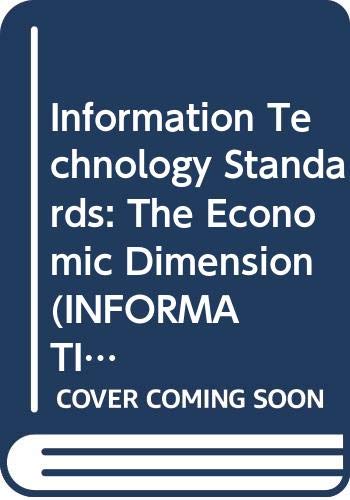 Imagen de archivo de Information Technology Standards: The Economic Dimension (Information Computer Communications Policy) a la venta por Ergodebooks