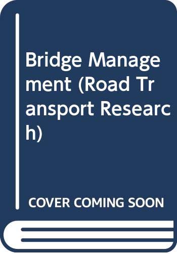 Bridge Management (Road Transport Research) (9789264136175) by OECD Organisation For Economic Co-operation And Development