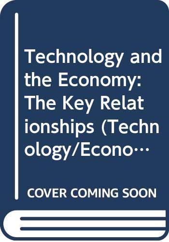 Imagen de archivo de Technology and the Economy : The Key Relationships - TEP Programme a la venta por Better World Books